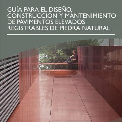 Guía para el diseño, construcción y mantenimiento de pavimentos elevados registrables de piedra natural